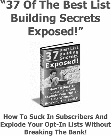 Product picture 37 Of The Best List Building Secrets Exposed!