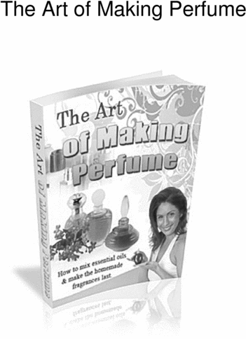 Product picture The Art of Making Perfume